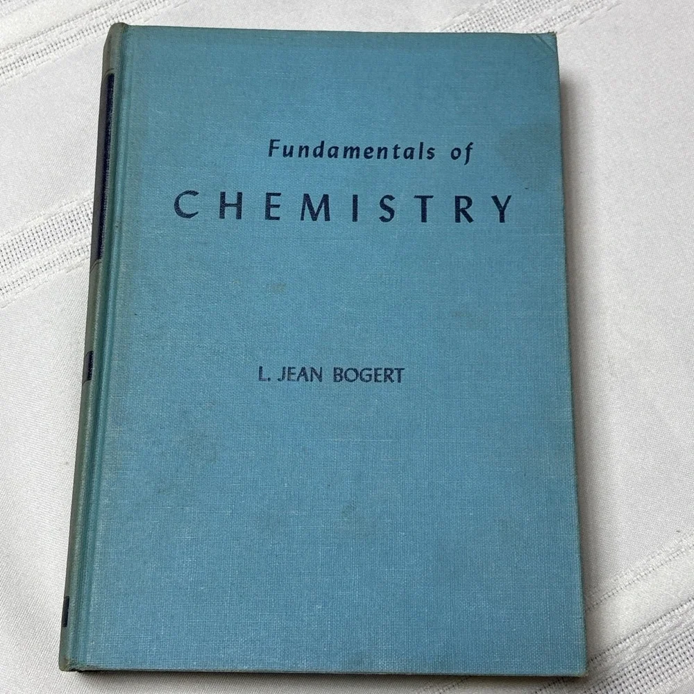 1958 Vintage Fundamentals of Chemistry L Jean Bogert Eighth Edition Saunders